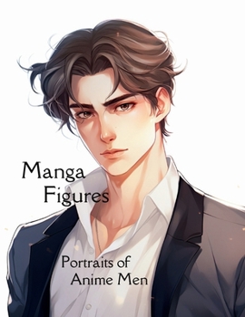 Paperback Manga Figures: Portraits of Anime Men Coloring Book