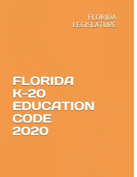 FLORIDA K-20 EDUCATION CODE 2020