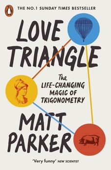 Paperback Love Triangle: The Life-changing Magic of Trigonometry Book