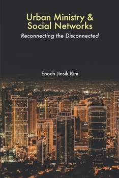 Paperback Urban Ministry and Social Networks: Reconnecting the Disconnected Book