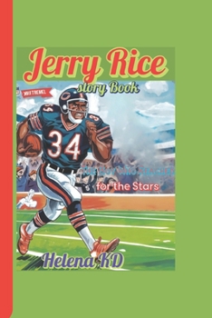 Jerry Rice story Book: The Boy Who Reached for the Stars