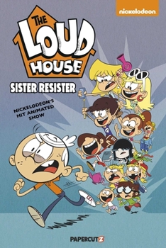 The Loud House #18: Sister Resister