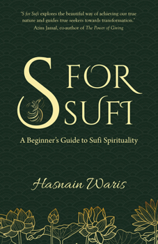 Paperback S for Sufi: A Beginner's Guide to Sufi Spirituality Book