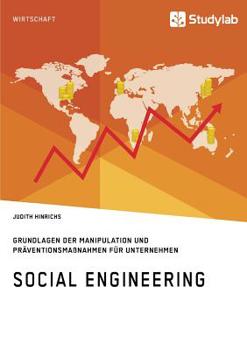 Paperback Social Engineering. Grundlagen der Manipulation und Präventionsmaßnahmen für Unternehmen [German] Book