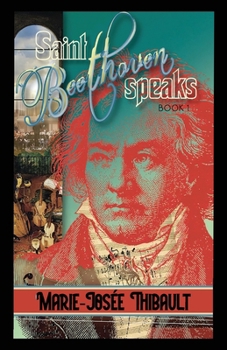 Paperback Saint Beethoven Speaks - Book 1 Book
