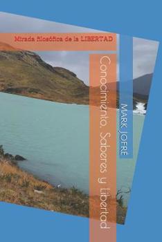 Paperback Conocimiento, Saberes y Libertad [Spanish] Book