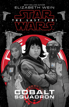 Cobalt Squadron - Book  of the Journey to Star Wars: The Last Jedi