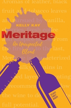 Paperback Meritage: An Unexpected Blend: Gelbert Family Winery Book