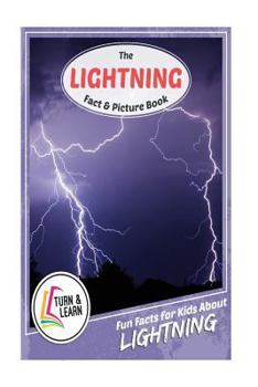 Paperback The Lightning Fact and Picture Book: Fun Facts for Kids about Lightning Book