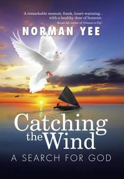 Hardcover Catching the Wind: A Search for God Book