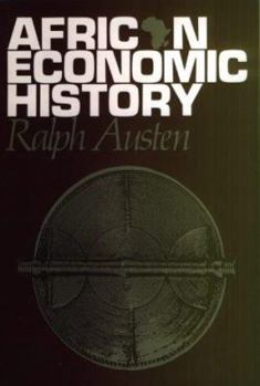 Paperback African Economic History: Internal Development and External Dependency Book