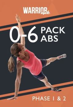 Paperback Warrior Made: 0-6 Pack ABS Exercise Manual and DVD; Phase 1 & 2 Book
