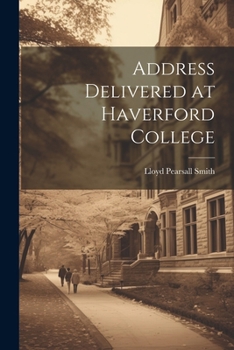 Paperback Address Delivered at Haverford College Book
