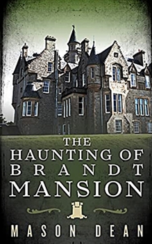 Paperback The Haunting of Brandt Mansion Book