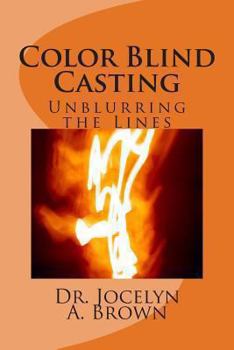 Paperback Color Blind Casting: Unblurring the Lines Book