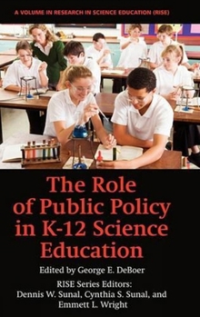 Hardcover The Role of Public Policy in K-12 Science Education (Hc) Book