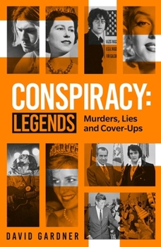 Paperback Conspiracy: Legends: Murders, Lies and Cover-Ups Book
