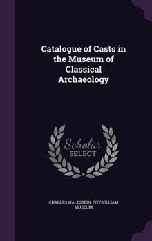 Hardcover Catalogue of Casts in the Museum of Classical Archaeology Book