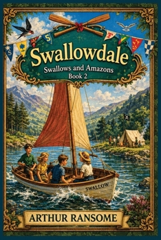 Swallowdale: Swallows and Amazons Book 2