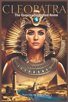 Paperback Cleopatra: The Queen Who Defied Rome Book