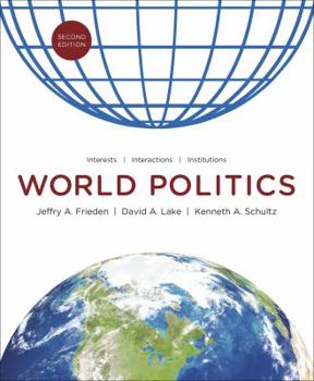 Paperback World Politics: Interests, Interactions, Institutions Book