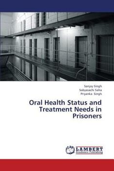 Paperback Oral Health Status and Treatment Needs in Prisoners Book