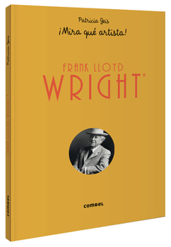 Hardcover Frank Lloyd Wright ¡Mira Qué Artista! [Spanish] Book