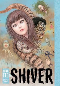 Hardcover Shiver: Junji Ito Selected Stories Book