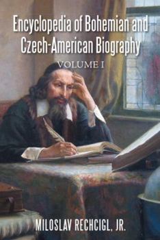 Paperback Encyclopedia of Bohemian and Czech-American Biography: Volume I Book