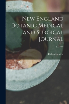 Paperback New England Botanic Medical and Surgical Journal; 2, (1848) Book