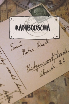 Kambodscha: Liniertes Reisetagebuch Notizbuch oder Reise Notizheft liniert - Reisen Journal für Männer und Frauen mit Linien (German Edition)