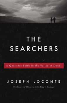 Hardcover The Searchers: A Quest for Faith in the Valley of Doubt Book