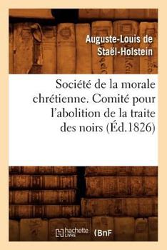 Paperback Société de la morale chrétienne. Comité pour l'abolition de la traite des noirs (Éd.1826) [French] Book