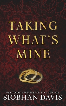 Taking What's Mine: A Dark Mafia Romance