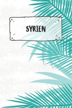 Syrien: Punktiertes Reisetagebuch Notizbuch oder Reise Notizheft Gepunktet - Reisen Journal für Männer und Frauen mit Punkten (German Edition)