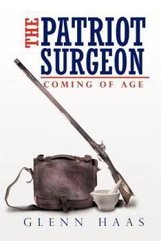 Paperback The Patriot Surgeon: Coming of Age Book