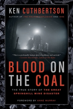 Paperback Blood on the Coal: The True Story of the Great Springhill Mine Disaster Book