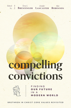 Paperback Compelling Convictions: Finding Our Future in a Modern World Book