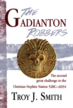 Paperback Gadianton Robbers: The Second Great Challenge to the Christian Nephite Nation 51bc - Ad34 Book