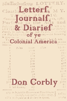 Paperback Letters, Journals, & Diaries of ye Colonial America Book