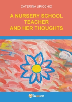 Paperback A Nursery School Teacher and her Thoughts Book