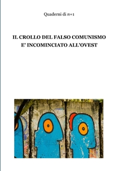 Paperback Il crollo del falso comunismo è incominciato all'ovest [Italian] Book