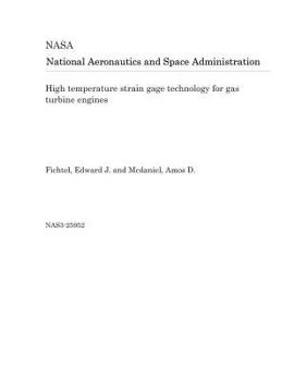 Paperback High Temperature Strain Gage Technology for Gas Turbine Engines Book
