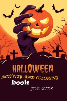 Paperback Halloween Activity coloring book for kids: Halloween Activity coloring book for kids Book