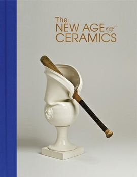 Hardcover The New Age of Ceramics Book