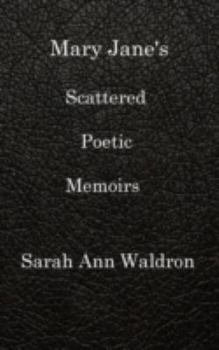 Hardcover Mary Jane's Scattered Poetic Memoirs Book
