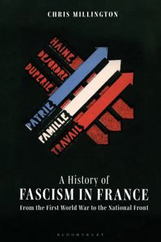 Paperback A History of Fascism in France: From the First World War to the National Front Book