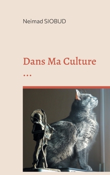 Paperback Dans Ma Culture ...: ... j'ai l'obligation d'être franc et honnête avec toi. [French] Book