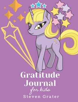 Paperback Gratitude Journal For Kids Unicorn - Stars - Pink: Practice Gratitude & Daily Reflection & Thank You Gift Notebook - Gratitude-Adult-Flower-Elements-t Book