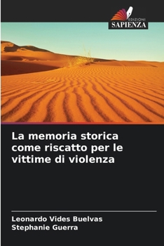 Paperback La memoria storica come riscatto per le vittime di violenza [Italian] Book